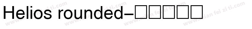 Helios rounded字体转换